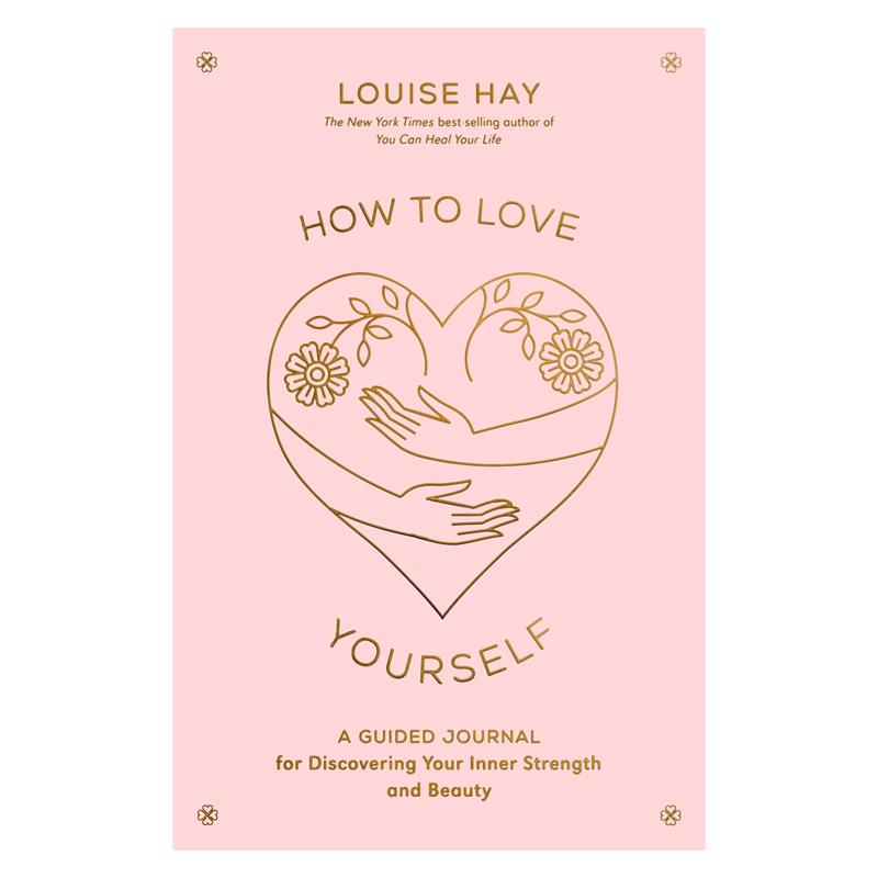 How To Love Yourself - Louise Hay guided journal